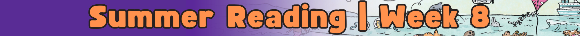 FC-Library-SummerReading2025-Divider_Week 8.png