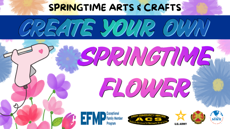 FC-EFMP-ACS-Springtime Arts & Crafts-Create Your Own Springtime Flower-17 APR-WEB.png